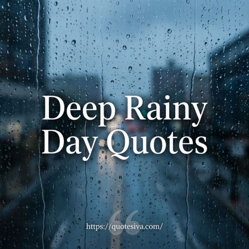 Deep Rainy Day Quotes